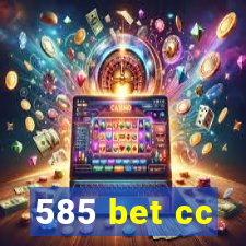 585 bet cc